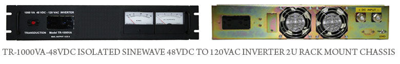 TR-1000VA-48VDC ISOLATED SINEWAVE 48VDC TO 120VAC INVERTER 2U RACK MOUNT CHASSIS