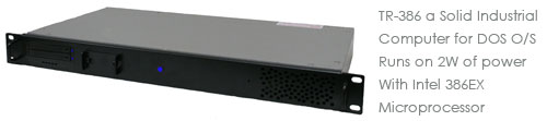 TR-386 a Solid Industrial Computer for DOS O/S Runs on 2W of power With Intel 386EX Microprocessor