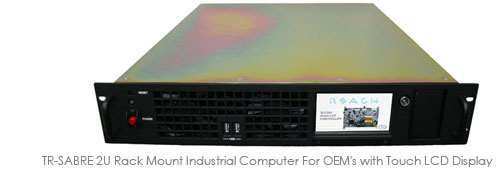 TR-SABRE 2U Rack Mount Industrial Computer For OEM's with Touch LCD Display